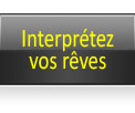 Interprétez vos rêves